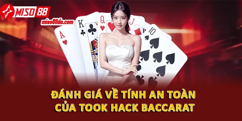 Đánh giá về tính an toàn của took hack baccarat